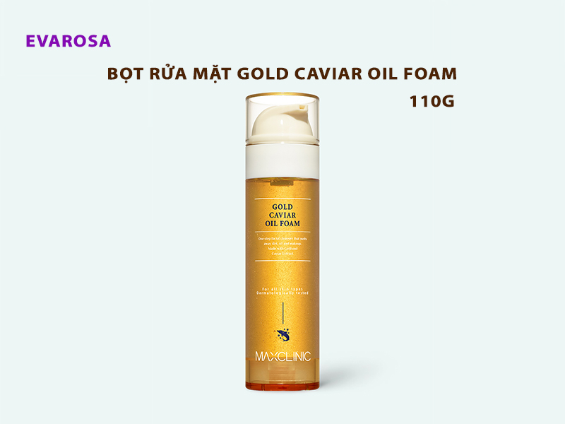 Sữa rửa mặt từ dầu cá tầm tinh chất vàng Maxclinic gold caviar oil foam 110g Hàn Quốc